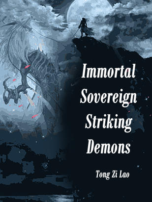 Immortal Sovereign Striking Demons